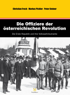 Die Offiziere der österreichischen Revolution - Band I: Volkswehrleutnante